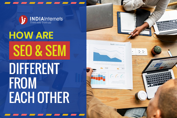 How Are SEO and SEM Different From Each Other?