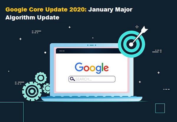 Google Core Update 2020: January Major Algorithm Update