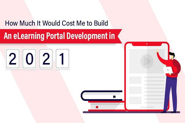 How Much It Would Cost Me to Build An eLearning Portal Development