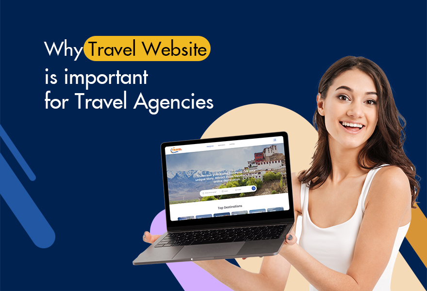 Why Are Travel Websites Important for Travel Agencies