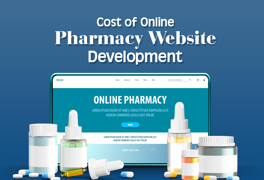 Cost of Online Pharmacy Website Development